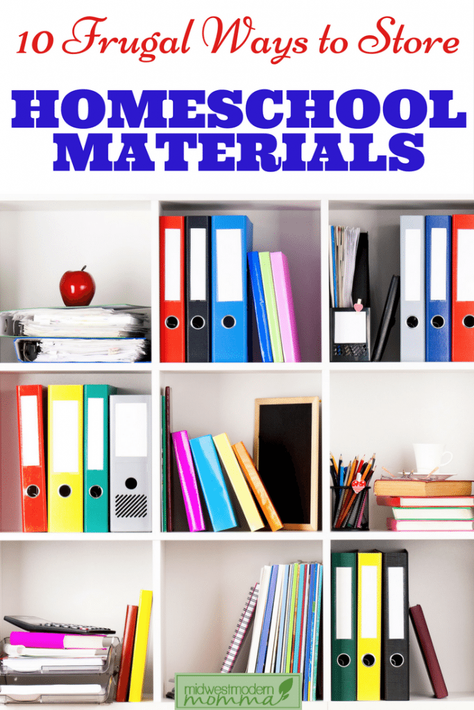 10 Frugal Ways to Store Homeschool Materials