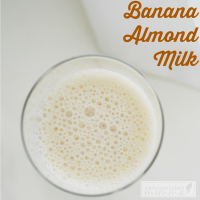 Banana Almond Milk Recipe