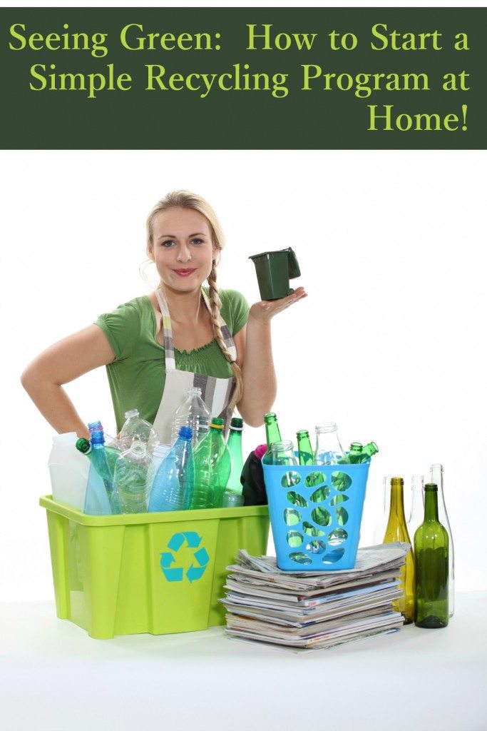 Seeing Green How to Start a Simple Recycling Program at Home