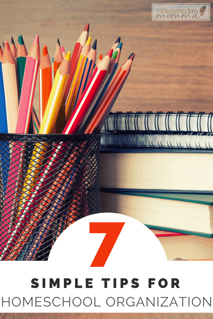 7 Tips for Organizing your Homeschool