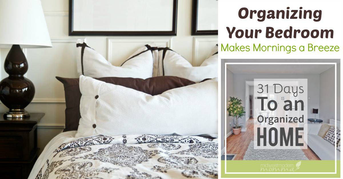 Organizing Your Bedroom Makes Mornings a Breeze
