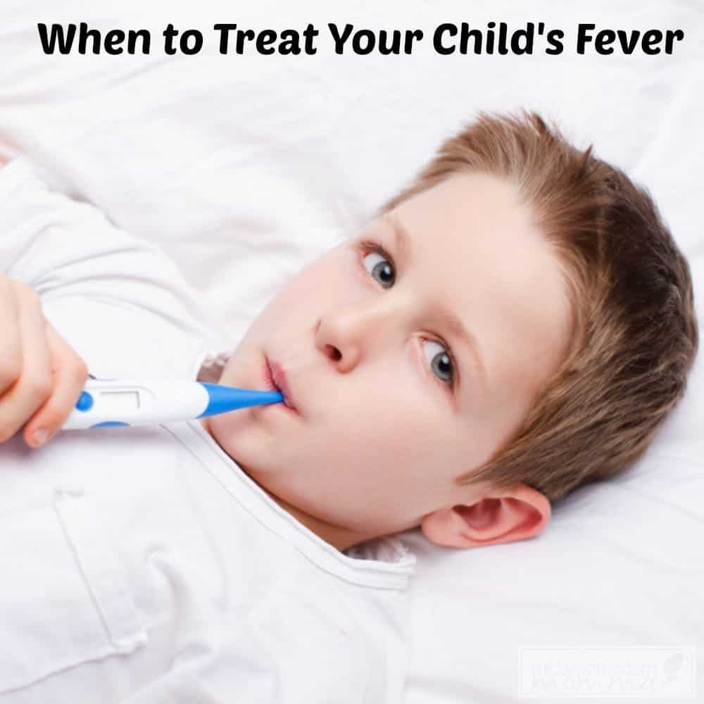 When to Treat Your Child’s Fever