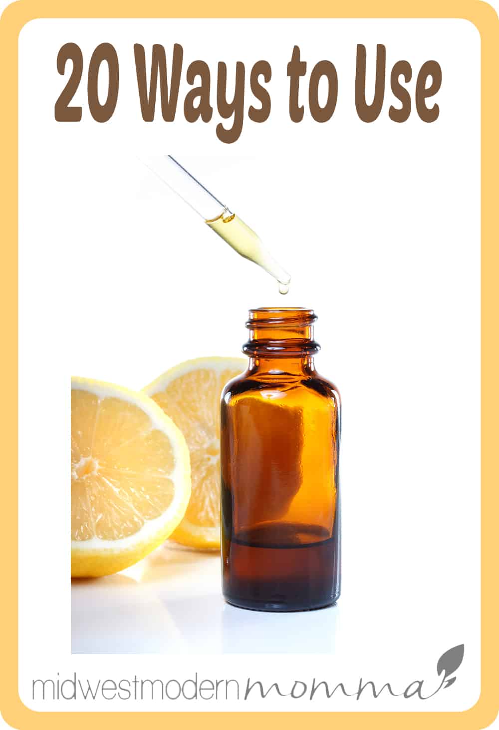 20 Ways to Use Lemon Essential Oil