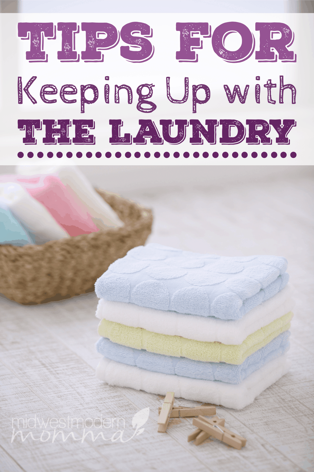 Tips for Keeping Up with the Laundry