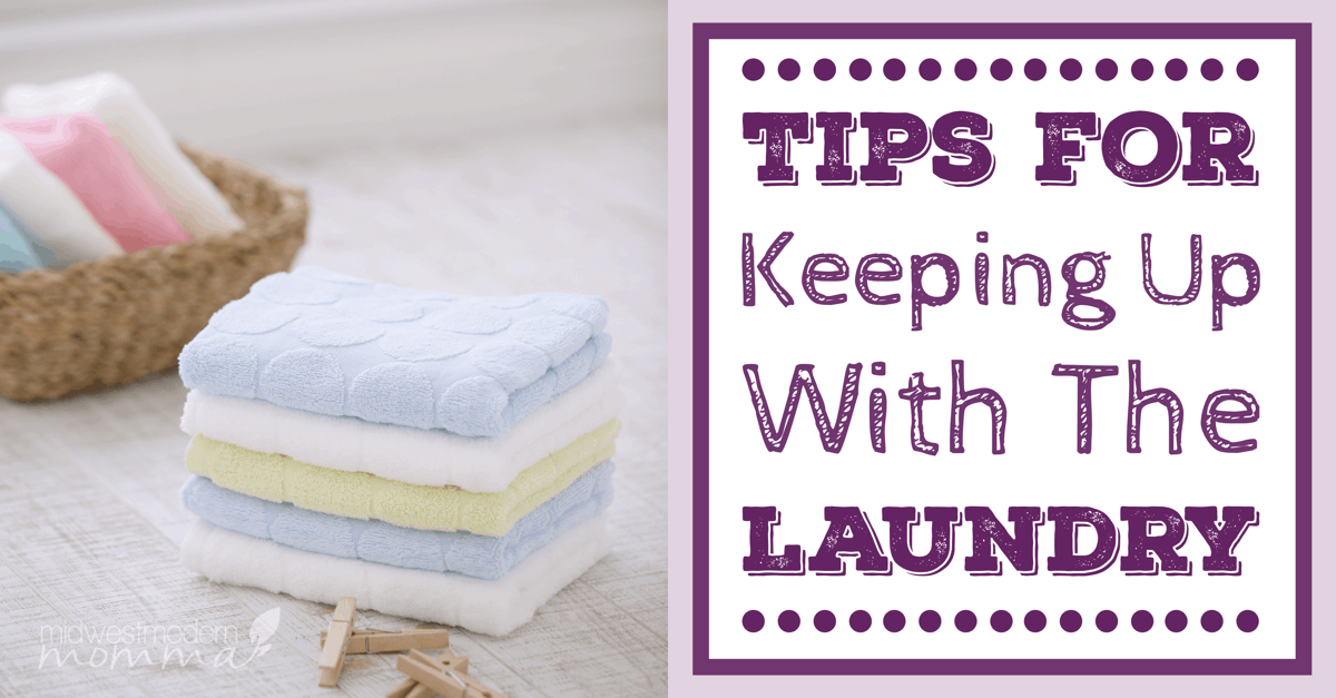Tips for Keeping Up with the Laundry