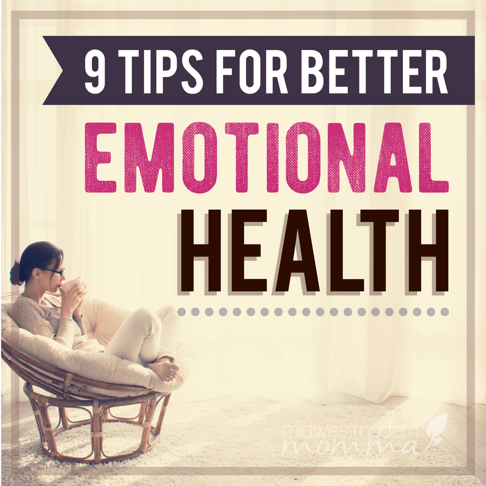 9 Tips For Better Emotional Health