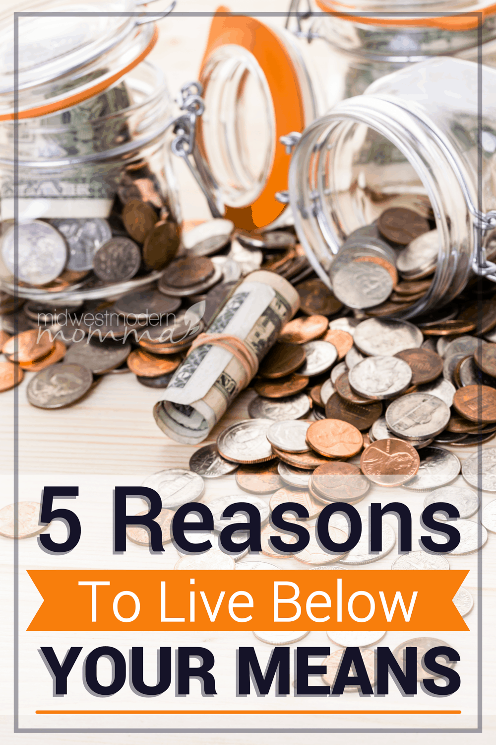 5 Reasons To Live Below Your Means
