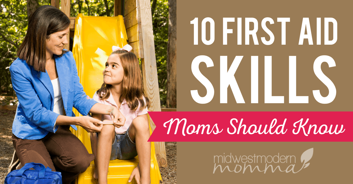 First Aid Skills: Make sure you know these 10 First Aid Skills that every Mom Should Know! Keep your family safe and handle emergencies when they happen!