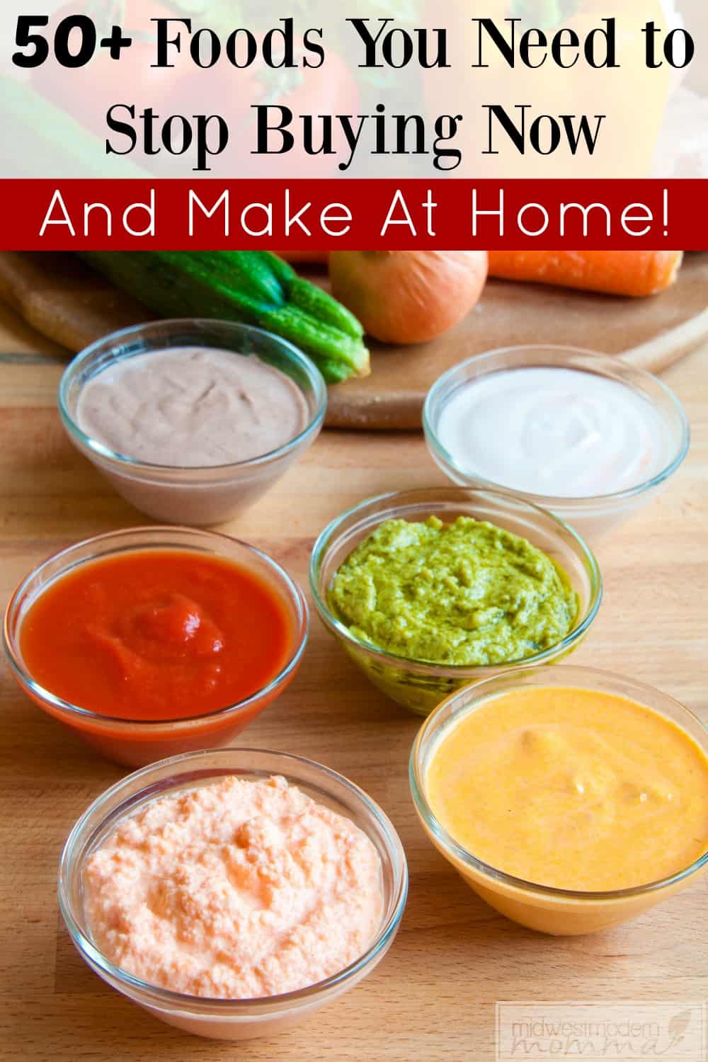 50 Convenience Foods to Stop Buying & Start Making Homemade