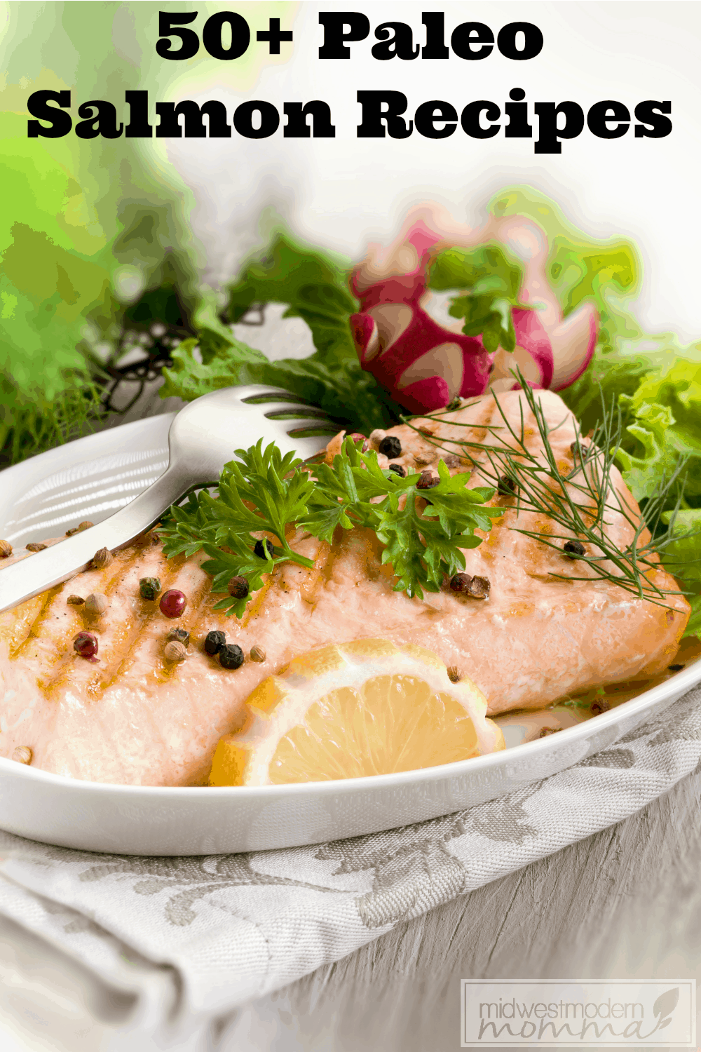 These Paleo Salmon Recipes will make your menu plan easy to manage! With tons of great options, these are some of our favorite Paleo meals!