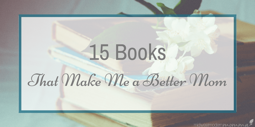 15 books that help me be a good mother