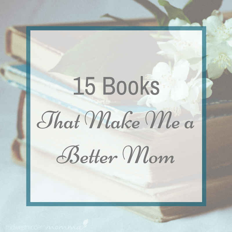 15 Books that Made Me a Good Mother