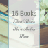 15 books that help me be a better mom