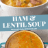 Graphic image with a bowl of Scottish lentil soup and text describing it.