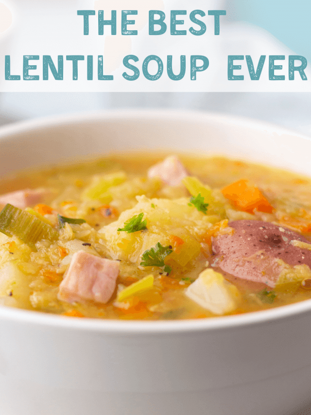 Graphic image with a bowl of Scottish lentil soup and text saying "The Best Lentil Soup Ever".