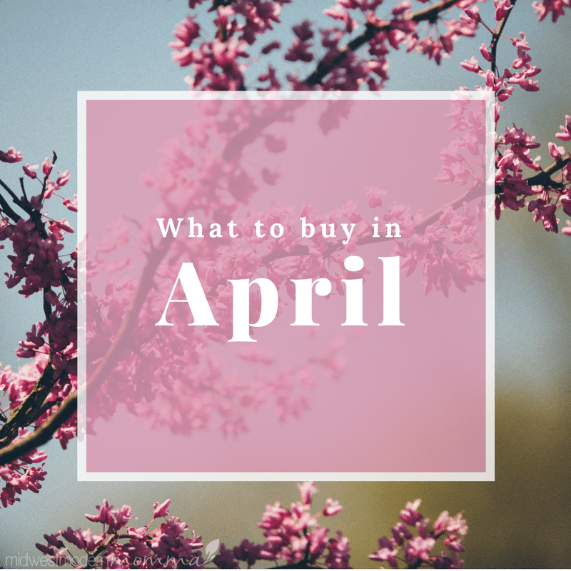 What to Buy in April to Save Money