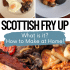 Scottish breakfast food with text overlay.