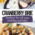 Cranberry baked brie with honey, walnuts, and rosemary with text describing the image.