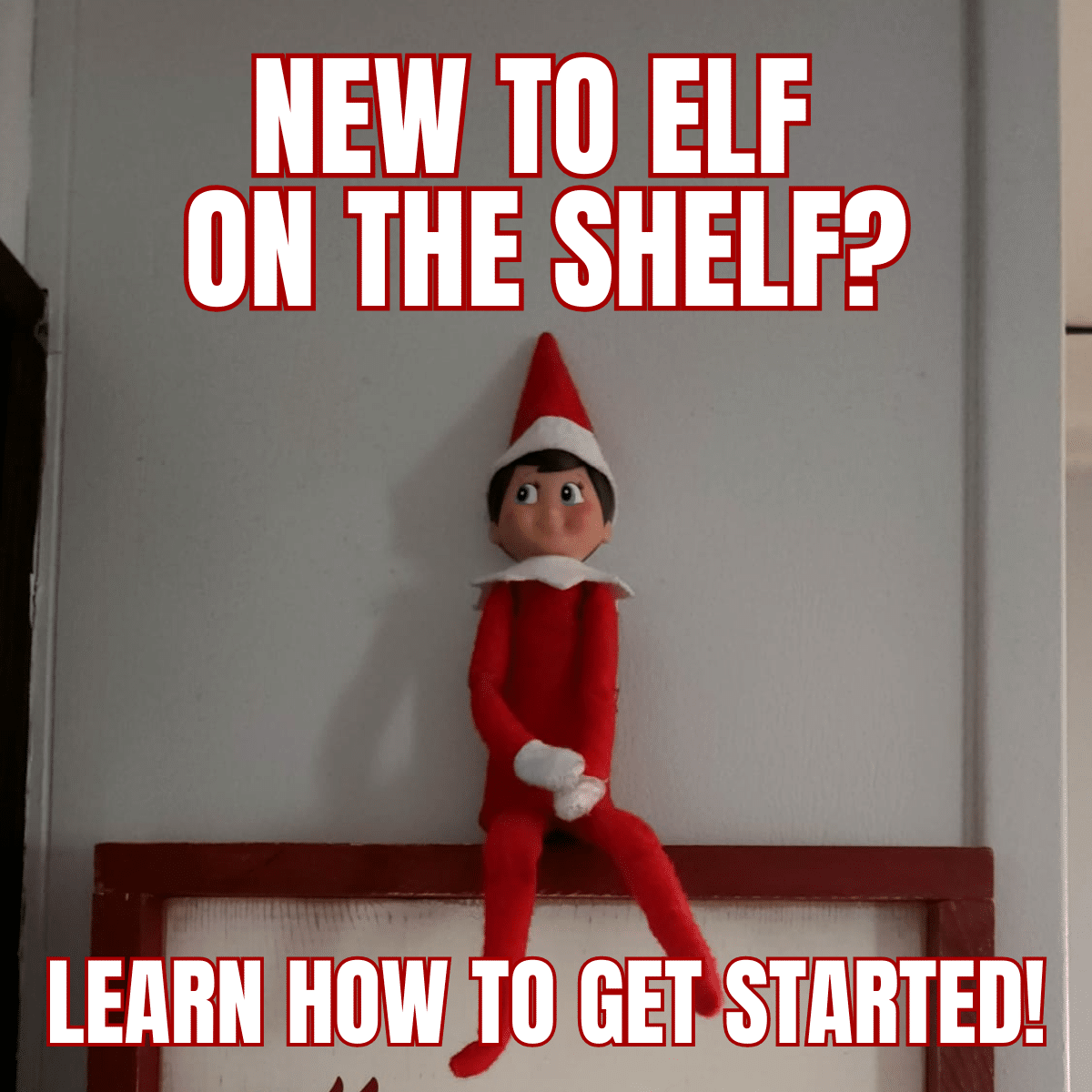 How to Introduce Elf on the Shelf for the First Time