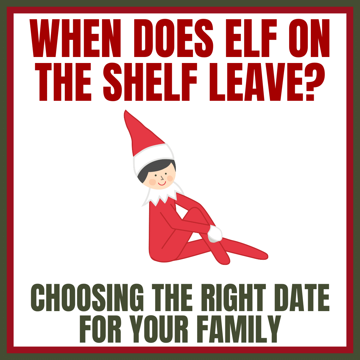 When Does Elf on the Shelf Leave?